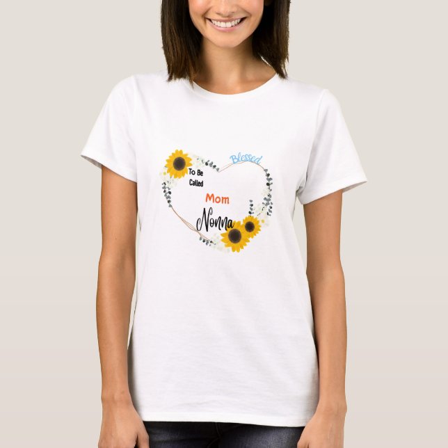 To Be Called Nonna Mum Day Sunflower T-Shirt (Front)