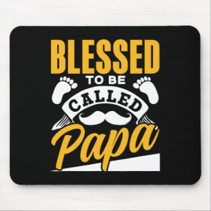 To Be Called Papa Dad Father39s Day Father Daddy Mouse Pad