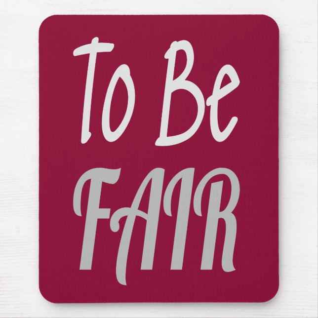 To Be Fair LetterKenny Mouse Pad (Front)