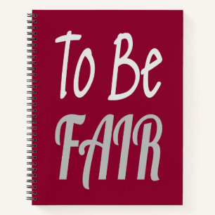To Be Fair LetterKenny Notebook