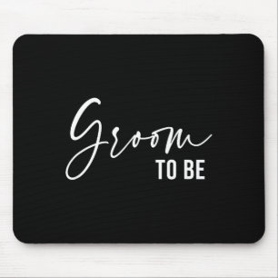 To Be Groom Wedding Bridal Bachelorette Party Mouse Pad
