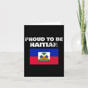 To Be Haitian - Haiti Flag Anti Racism Card