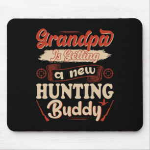 To Be Loading Grandpa Is Getting A New Hunting Bud Mouse Pad