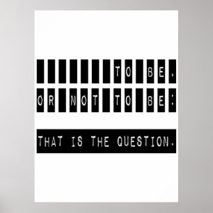 To Be or Not To Be Famous Shakespeare Quote Poster