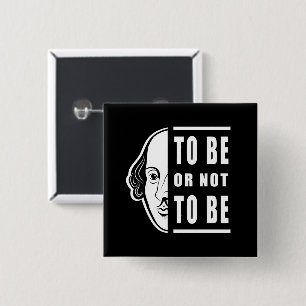 To Be Or Not To Be Shakespeare Quote Thespian 15 Cm Square Badge
