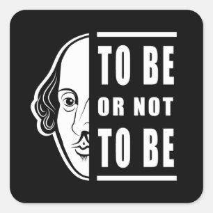 To Be Or Not To Be Shakespeare Quote Thespian Square Sticker