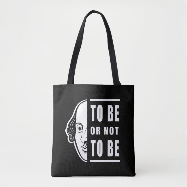 To Be Or Not To Be Shakespeare Quote Thespian Tote Bag (Front)