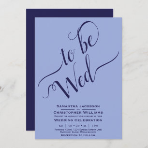To Be Wed Elegant Calligraphy Simple Blue Wedding Invitation