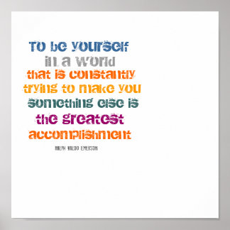 To be yourself quote by Ralph Waldo Emerson Poster