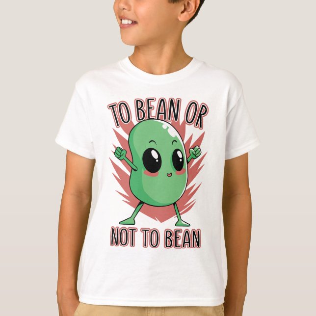 To bean or not to bean T-Shirt (Front)