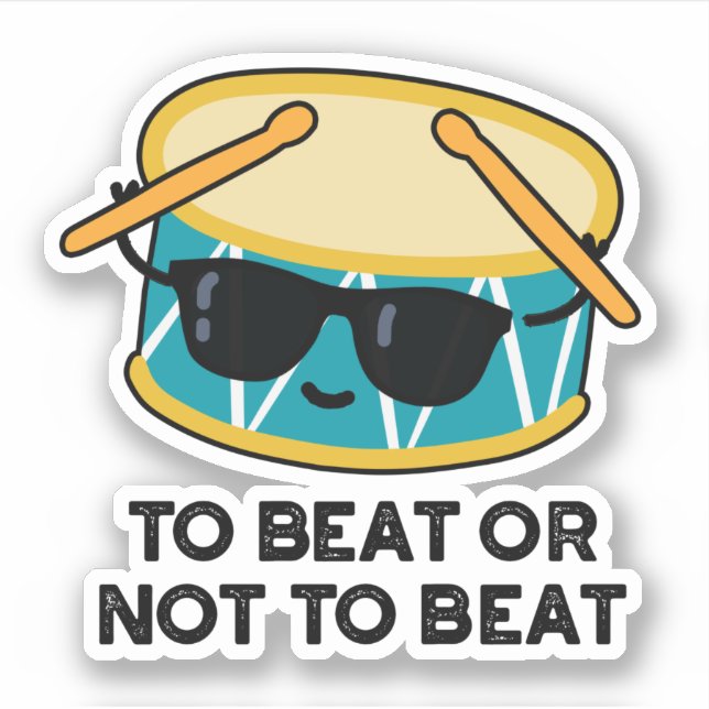 To Beat Or Not To Beat Funny Shakespeare Drum Pun (Front)