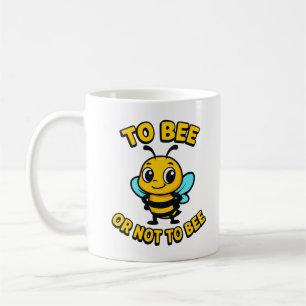 To bee or not to bee coffee mug