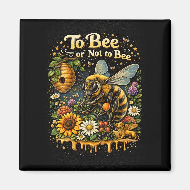 To Bee or Not to Bee Magnet (Front)