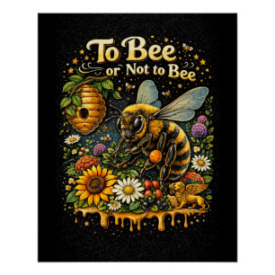To Bee or Not to Bee Poster
