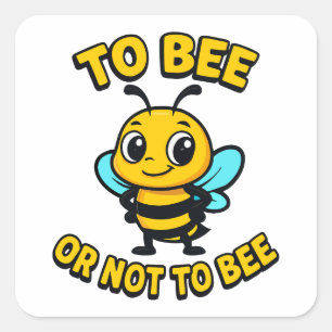 To bee or not to bee square sticker