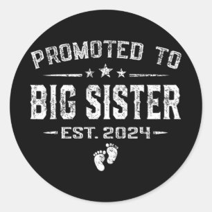 To Big Sister 2024 Mothers Day First Time New Mum  Classic Round Sticker