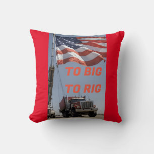 TO BIG TO RIG CUSHION