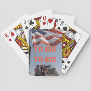 TO BIG TO RIG PLAYING CARDS