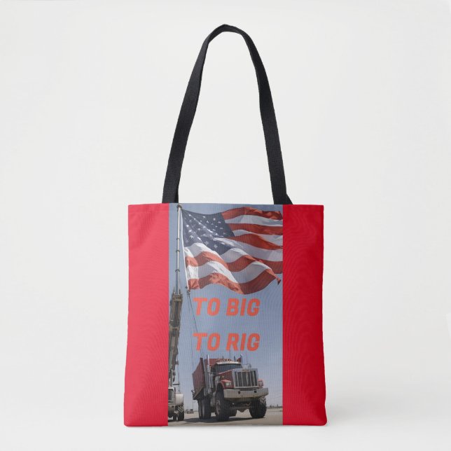 TO BIG TO RIG TOTE BAG (Front)