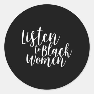 To Black Women Intersectional Bipoc Feminist  Classic Round Sticker