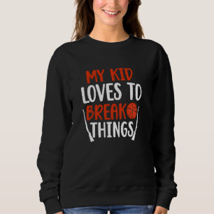 To Break Things Trap Shooting Mum Trap Shooting Ma Sweatshirt