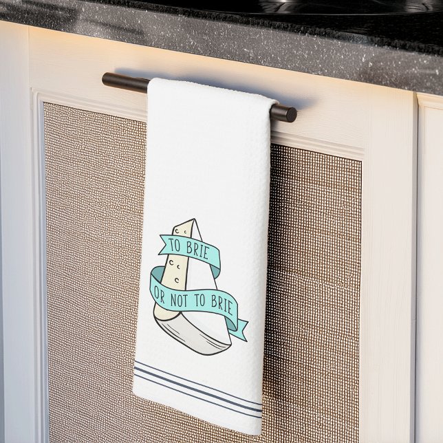 To Brie Or Not To Brie Cute Funny Cheese Pun Tea Towel (Creator Uploaded)