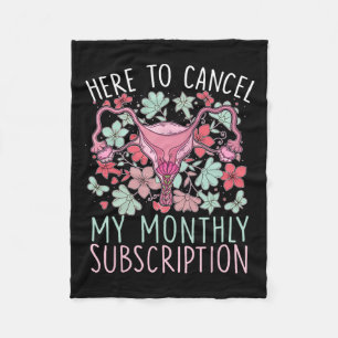 To Cancel My Monthly Subscription Hysterectomy Fleece Blanket