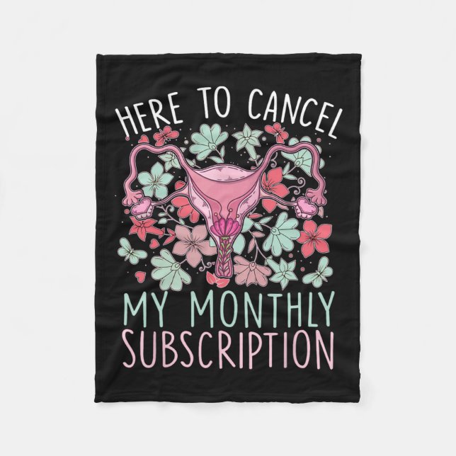To Cancel My Monthly Subscription Hysterectomy  Fleece Blanket (Front)