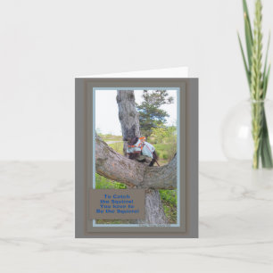 To Catch the Squirrel Card