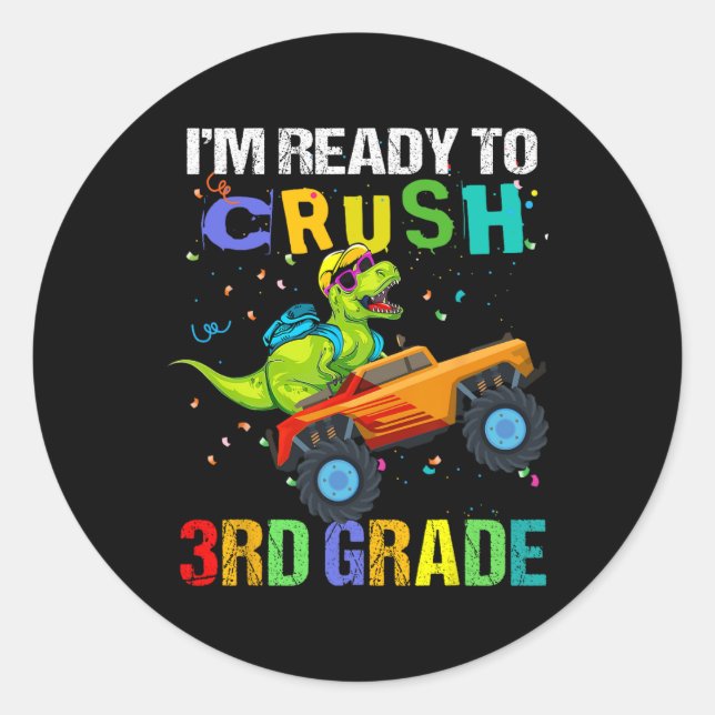 To Crush 3rd Grade Dinosaur First Day Of Third Gra Classic Round Sticker (Front)