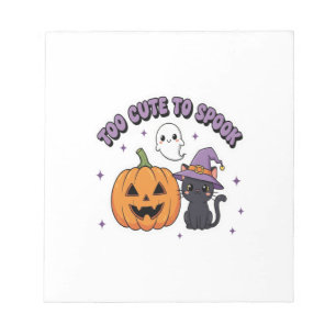 To Cute to Spook Halloween Notepad