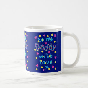 To Daddy with Love Coffee Mug