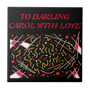 To darling Carol with love red black design Ceramic Tile