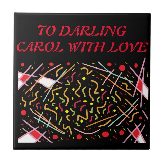 To darling Carol with love red black design Ceramic Tile (Front)