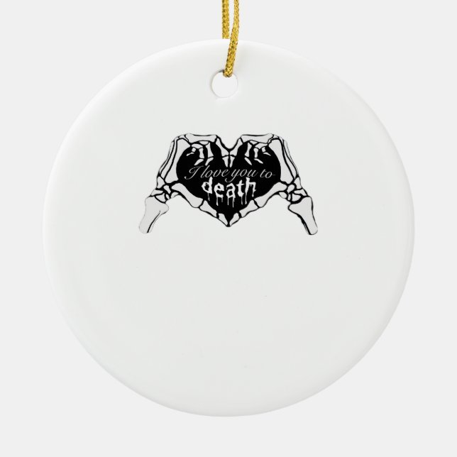 To Death  - Skeleton Hand Heart Ceramic Ornament (Front)