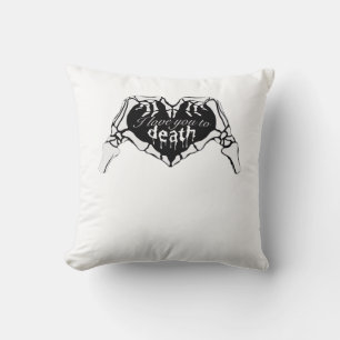 To Death  - Skeleton Hand Heart Cushion