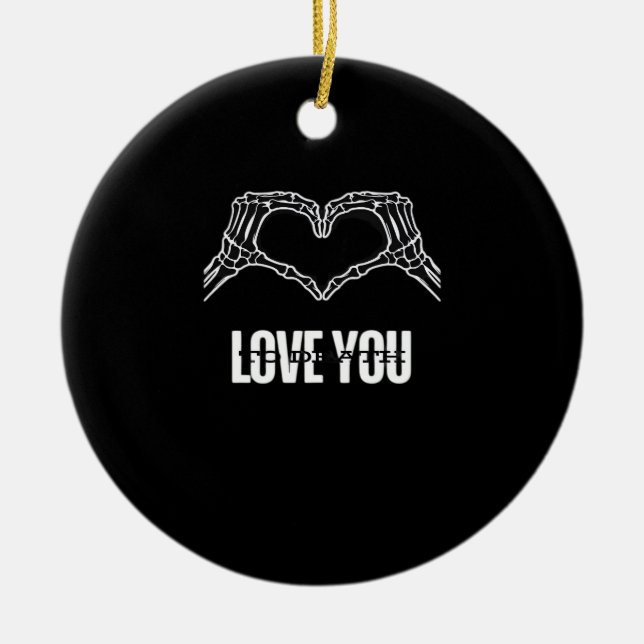 To Death - Skeleton Heart Hands Classic Ceramic Ornament (Front)