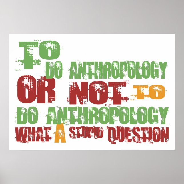 To Do Anthropology Poster (Front)