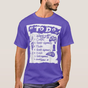 To Do List Ear Pizza Video Games Sleep Funny Gamer T-Shirt