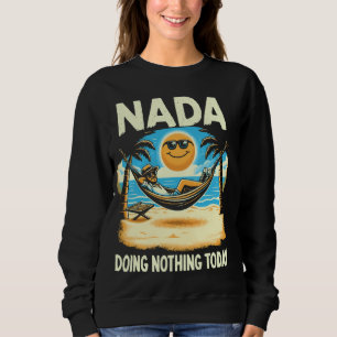 To Do List Nada Nothing Funny Procrastinators Lazy Sweatshirt