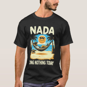 To Do List Nada Nothing Funny Procrastinators Lazy T-Shirt
