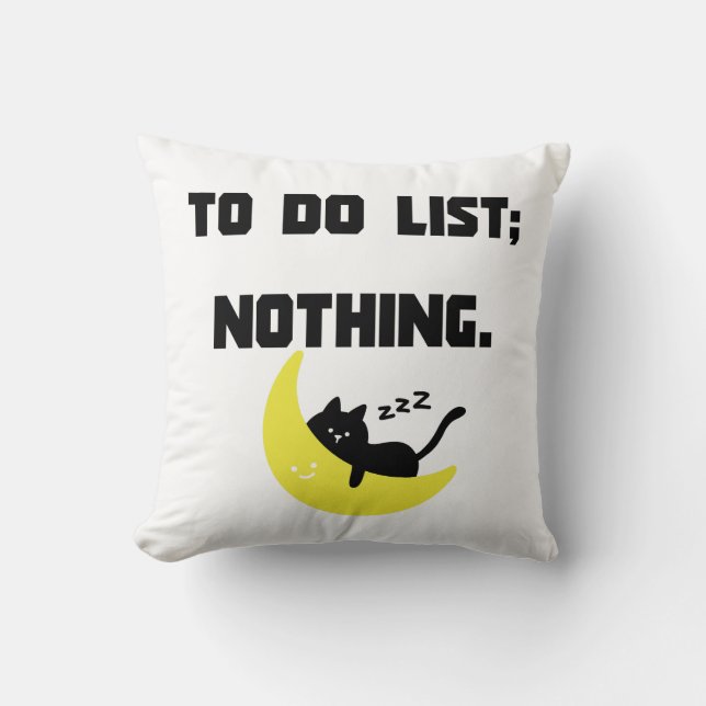 "TO DO LIST: NOTHING" Throw Pillow - Cute Lazy Cat (Front)