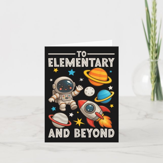 To Elementary And Beyond Astronaut Funny Back To S Card (Front)