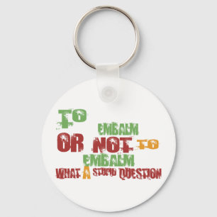To Embalm Key Ring