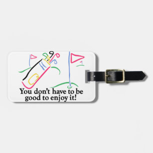 To Enjoy It Luggage Tag