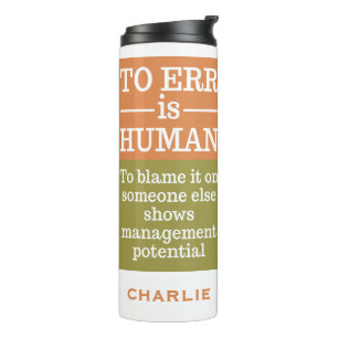 "To Err is Human" custom name tumbler