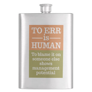 "To err is human" flask
