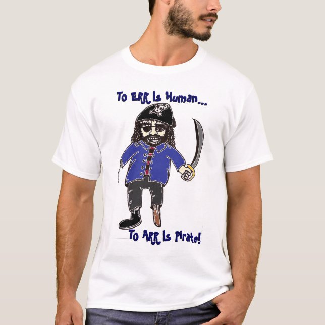 To ERR Is Human... T-Shirt (Front)