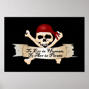 To Err is Human, To Arr is Pirate Poster