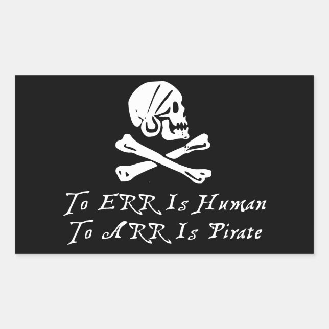 To Err Is Human To Arr Is Pirate Rectangular Sticker (Front)
